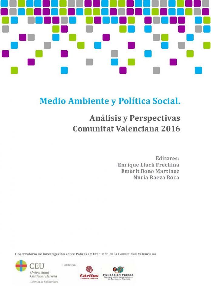 III Informe del Observatorio de Investigación sobre Pobreza y Exclusión en la Comunidad Valenciana “Medio Ambiente y Política Social. Análisis y perspectivas Comunitat Valenciana 2016”.